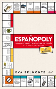 Portada de Españopoly: Como Hacerse con el Poder en España O Al Menos Intentarlo