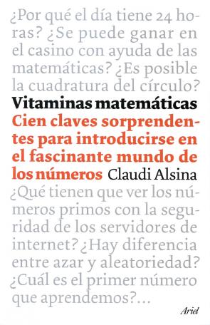 Libro Vitaminas Matematicas: Cien Claves Sorprendentes para Introducirs E en el Fascinante Mundo De los Numeros (2008)