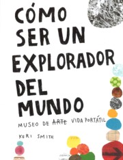 Portada de Como Ser un Explorador del Mundo