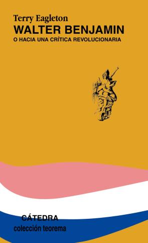 Libro Walter Benjamin: Hacia Una Critica Revolucionaria (2012)