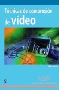 Libro Tecnicas De Compresion De Video (medios Digitales y Creatividad) (2009)