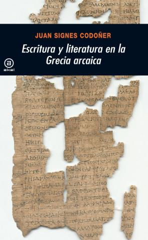 Libro Escritura y Literatura en la Grecia Arcaica (2004)