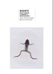Portada de Bioarte: Arte y Vida en la Era De la Biotecnologia