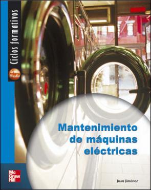 Libro Mantenimiento De Maquinas Electricas (ciclo Formativo Grado Medio Electricidad/electronica) (2004)