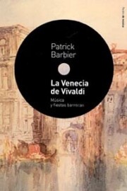 Portada de La Venecia De Vivaldi: Musica y Fiestas Barrocas