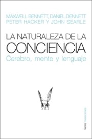Portada de La Naturaleza De la Conciencia: Cerebro, Mente y Lenguaje