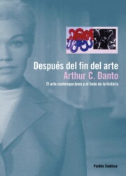 Portada de Despues del Fin del Arte: el Arte Contemporaneo y el Linde De la Historia
