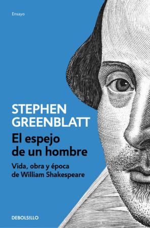 El Espejo De un Hombre: Vida, Obra y Epoca De William Shakespeare (2016)