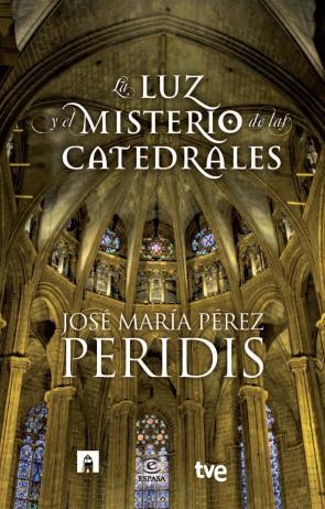 Libro La Luz y el Misterio De las Catedrales (2012)