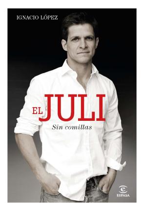 Libro El Juli: Sin Comillas (2014)