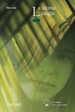 La Ultima Jungla (arbol De la Lectura. a Partir De 12 Años) (2010)