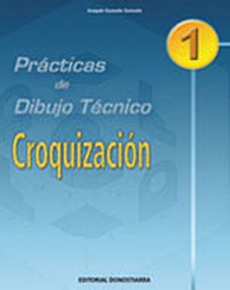 Libro Croquizacion 1. Practicas De Dibujo Tecnico (2006)