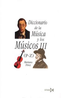 Libro Diccionario De la Musica y los Musicos (t. 3) (3 Vol.) (1995)