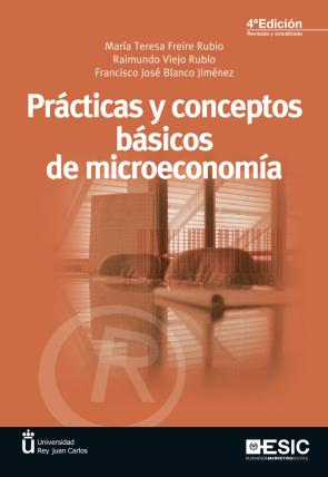 Libro Practicas y Conceptos Basicos De Microeconomia (4ª Ed.) (2014)