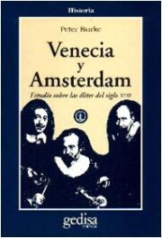 Portada de Venecia y Amsterdam: Estudios Sobre las Elites del Siglo Xvii