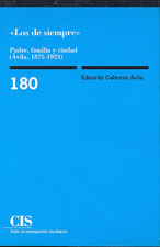 Libro Los De Siempre: Poder, Familia y Ciudad (avila, 1875-1923) (2000)