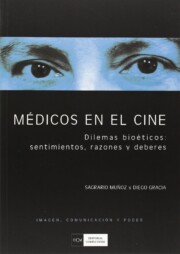 Portada de Medicos en el Cine: Dilemas Bioeticos, Sentimientos, Razones y De Beres