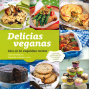 Portada de Delicias Veganas: Mas De 80 Exquisitas Recetas
