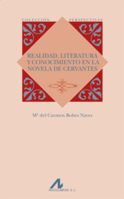 Portada de Realidad, Literatura y Conocimiento en la Novela De Cervantes