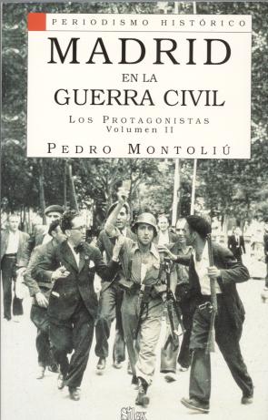 Libro Madrid en la Guerra Civil, los Protagonistas (vol. Ii) (1999)