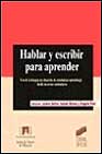 Libro Hablar y Escribir para Aprender: Uso De la Lengua en Situacion De Enseñanza-aprendizaje Desde las Areas Curriculares (2000)