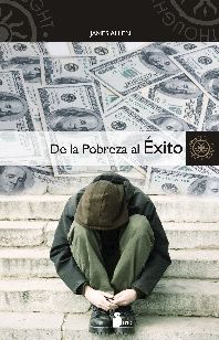 Libro De la Pobreza Al Exito (2009)