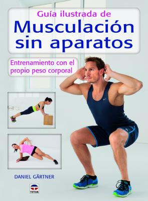 Libro Guia Ilustrada De Musculacion Sin Aparatos (2015)