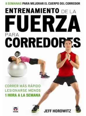 Libro Entrenamiento De la Fuerza para Corredores (2014)