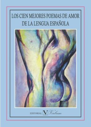 Libro Los Cien Mejores Poemas De Amor De la Lengua Española (2013)