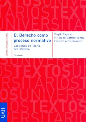 El Derecho Como Proceso Normativo (2ª Edicion): Lecciones De Teor Ia del Derecho (2010)