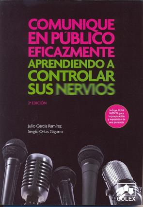 Libro Comunique en Publico Eficazmente Aprendiendo a Controlar Sus Nerv Ios (2010)