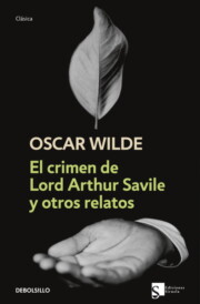 Portada de El Crimen De Lord Arthur Savile y Otros Relatos