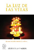 Libro La Luz De las Velas: Enciende Una Vela E Iluminaras Tu Alma (2009)