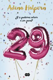 Portada de 29 ¿y Si Pudieras Volver a Ser Joven?