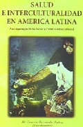 Libro Salud E Interculturalidad en America Latina. Antropologia De la S Alud y Critica Intercultural (2006)