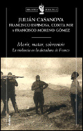 Libro Morir, Matar, Sobrevivir: la Violencia en la Dictadura De Franco (2004)