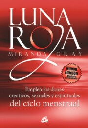 Libro Luna Roja: Emplea los Dones Creativos, Sexuales y Espirituales De los Ciclos Menstruales (2015)