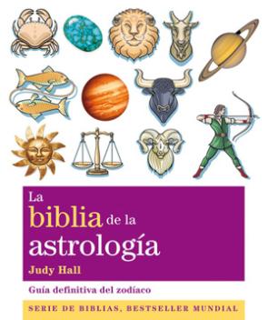 Libro La Biblia De la Astrologia: Guia Definitiva del Zodiaco (2012)