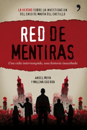 Libro Red De Mentiras: Una Vida Interrumpida: Una Historia Inacabada: L a Verdad De la Investigacion del Caso De Marta del Castillo (2010)