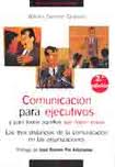 Libro Comunicacion para Ejecutivos y para Todos Aquellos Que Hacen Cosa S. las Tres Distancias De la Comunicacion en las Organizaciones.(2ª Ed.) (2010)