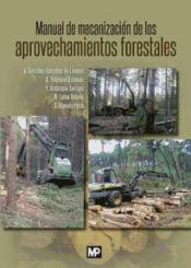 Libro Manual De Mecanizacion De los Aprovechamientos Forestales (2014)