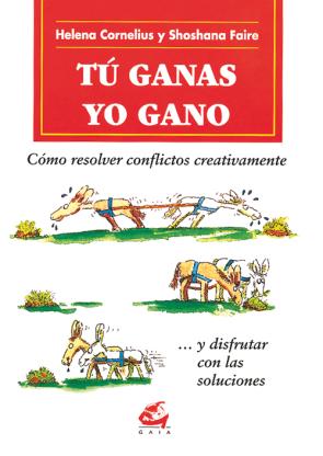 Libro Tu Ganas, Yo Gano: Como Resolver Conflictos Creativamente (8ª Ed. ) (1995)