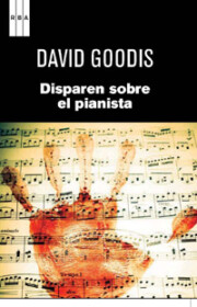 Libro Disparen Sobre el Pianista (2012)
