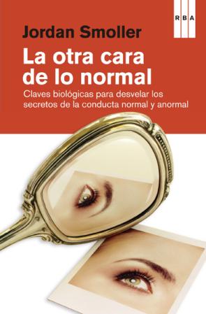 Libro (pe) la Otra Cara De Lo Normal: Todos los Secretos De la Conducta Normal y Anormal (2013)