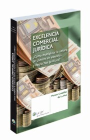 Portada de Excelencia Comercial Juridica. Como Multiplicar la Cartera De Cli Entes en Asesorias y Despachos Juridicos.