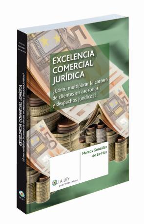 Libro Excelencia Comercial Juridica. Como Multiplicar la Cartera De Cli Entes en Asesorias y Despachos Juridicos. (2012)