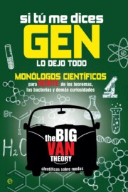 Portada de Si Tu Me Dices Gen Lo Dejo Todo: Monologos Cinetificos para Reirt E De los Teoremas, las Bacterias y Demas Curiosidades