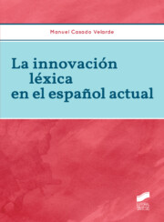 Portada de La Innovacion Lexica en el Español Actual