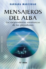Libro Mensajeros del Alba: las Sorprendentes Enseñanzas De los Pleyadianos (2015)