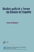 Libro Modelo Policial y Forma De Estado en España (1998)